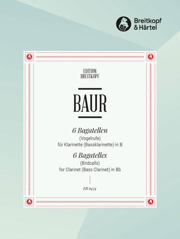 Baur Jurg - Sechs Bagatellen (vogelrufe) - Clarinet