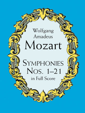 Mozart W.a. - Symphonies N°1-21 - Full Score