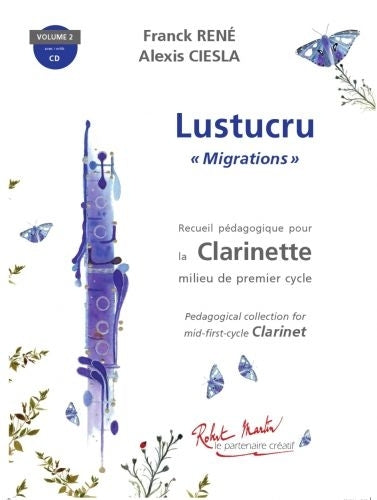 Robert Martin Lustucru Migrations Clarinette - René Ciesla