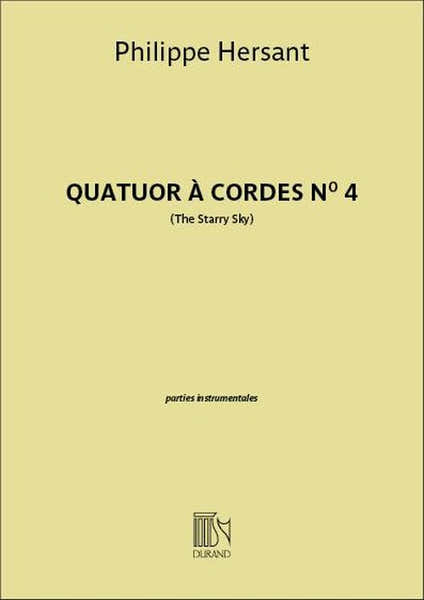 Hersant Philippe - Quatuor A Cordes N°4 "the Starry Sky" - Parties Separees