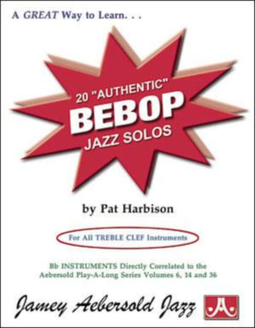 Harbison Pat - 20 Authentic Bebop Jazz Solos - Treble Clef Instruments