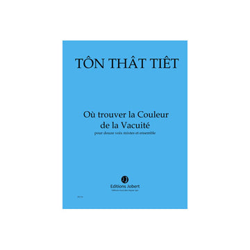 Tonthattiet - Où Trouver La Couleur.... - 12 Voix Mixtes et Ensemble