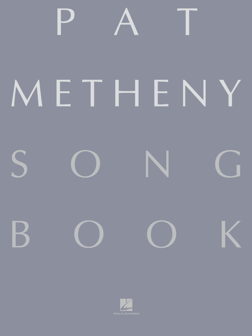 Hal Leonard METHENY PAT - SONGBOOK - GUITARE