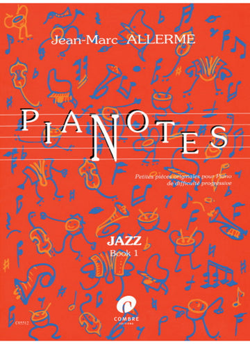 Allerme JEAN-marc - Pianotes Jazz - Book 1 - Piano