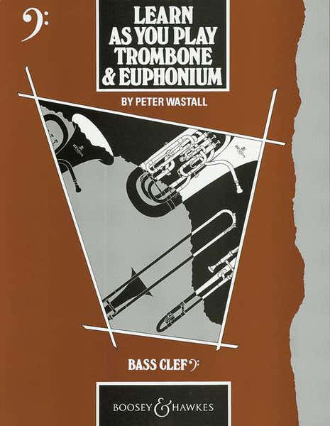 Learn As You Play Trombone And Euphonium Clé De Fa - Wastall