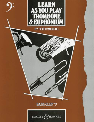 Learn As You Play Trombone And Euphonium Clé De Fa - Wastall