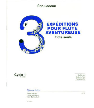 Ledeuil E. - 3 Expéditions Pour Flûte Aventureuse - Flûte Seule