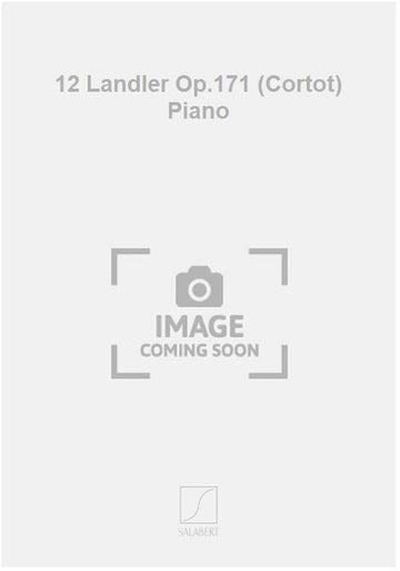 12 Landler Op.171 (Cortot) Piano