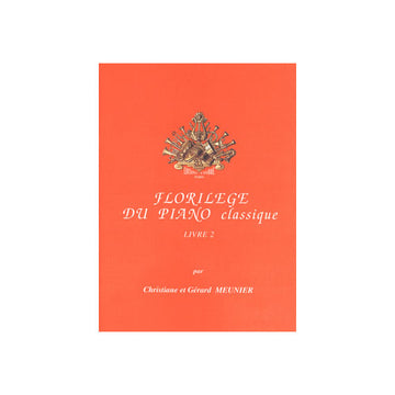 Meunier - Florilège Piano Classique 2 - Piano