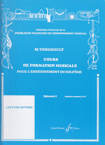 Vergnault Michel - Cours De Formation Musicale Pour L'enseignement Du Solfege Debutant 2