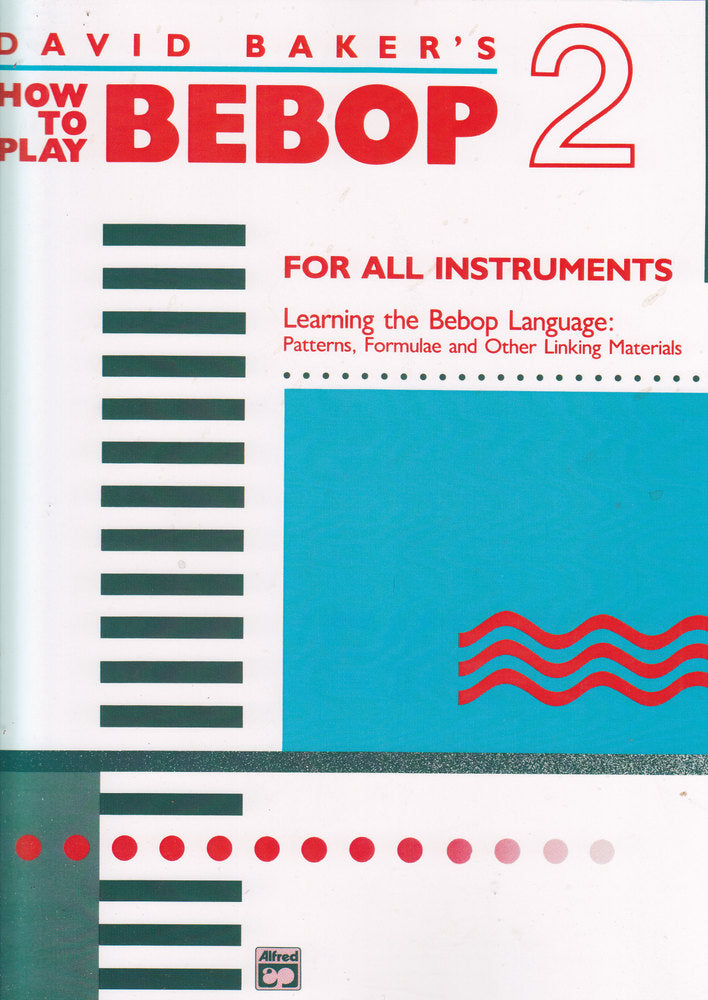 Alfred Publishing David Baker's How To Play Bebop Vol.2