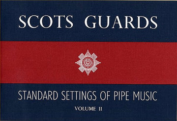 SCOT'S GUARDS - STANDARD SETTINGS OF PIPE MUSIC VOL II - CORNEMUSE