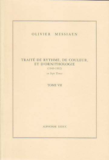 MESSIAEN O. - TRAITÉ DE RYTHME DE COULEUR ET D'ORNITHOLOGIE TOME VII