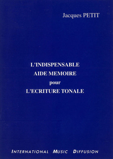 Petit Jacques - L'indispensable Aide Mémoire Pour L'ecriture Tonale