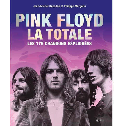 Éditions EPA Pink Floyd - La Totale