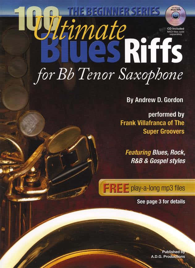 100 Ultimate Blues Riffs - Ténor Saxophone (beginners Series)