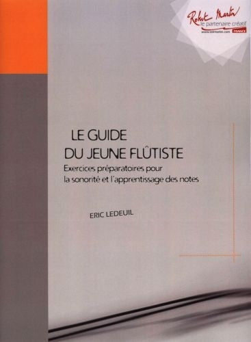 Robert Martin Ledeuil E. - Guide Du Jeune Flutiste