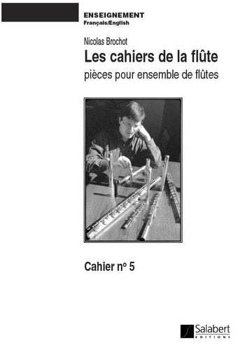 Brochot N. - Les Cahiers De La Flute