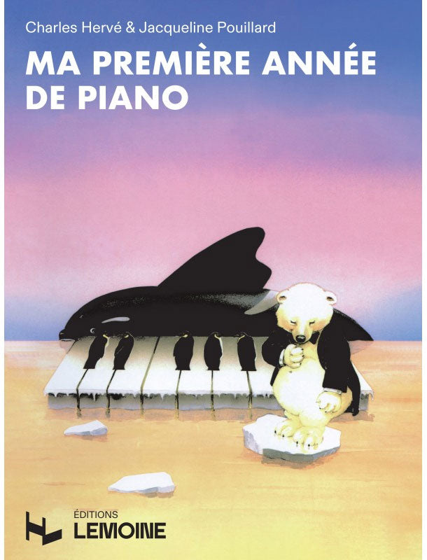 Lemoine Ma Première Année De Piano - Hervé, Pouillard