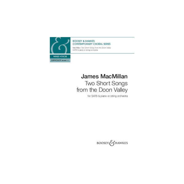 James MacMillan - Two Short Songs From The Doon Valley - SATB & Piano