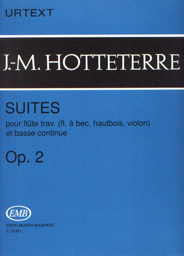 Hotteterre J.M. - Suites Op. 2 - Flute et Basse Continue