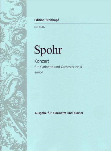 Spohr Louis - Klarinettenkonzert Nr.4 E-Moll - Clarinet Orchestra