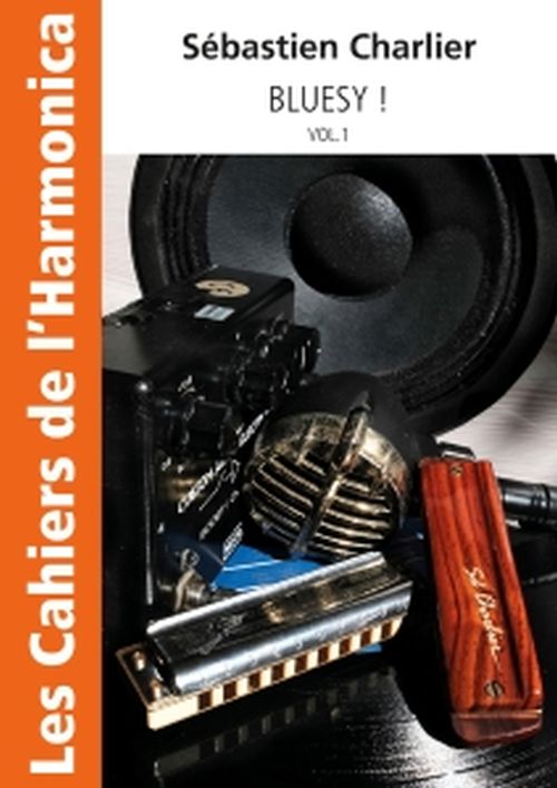 Hit Diffusion Charlier S. - Les Cahiers De L'harmonica - Bluesy Vol.1