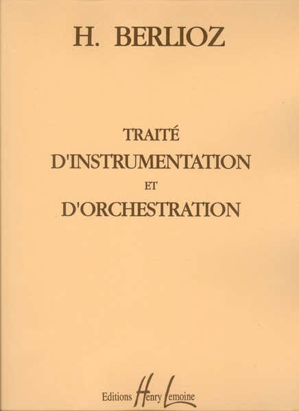 Berlioz - Traité Instrum.& Orchestration - Théorie Musicale