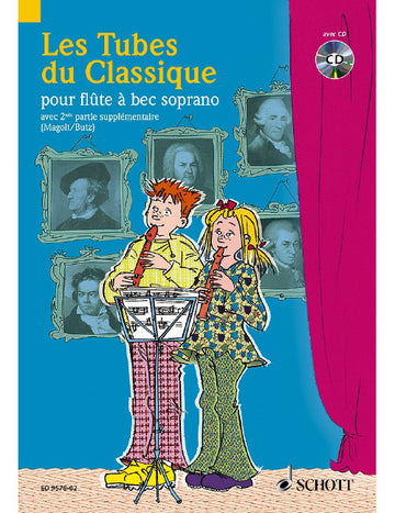 Les Tubes Du Classique Flûte A Bec Soprano - Butz, Magolt