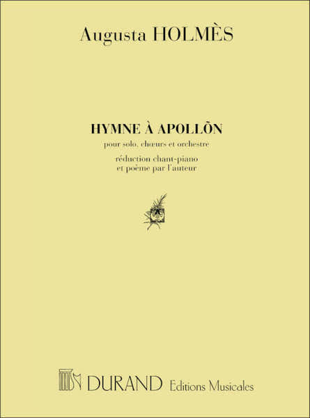 Durand AUGUSTA HOLMES - HYMNE A APOLLON - CHANT & PIANO