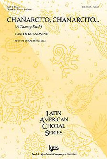 Guastavino Carlos - Chanarcito Chanarcito Satb & Piano - #3 From Indianas