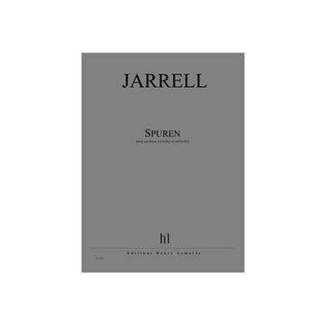 Jarrell - Spuren (nachlese Vii) - Quatuor À Cordes et Orchestre