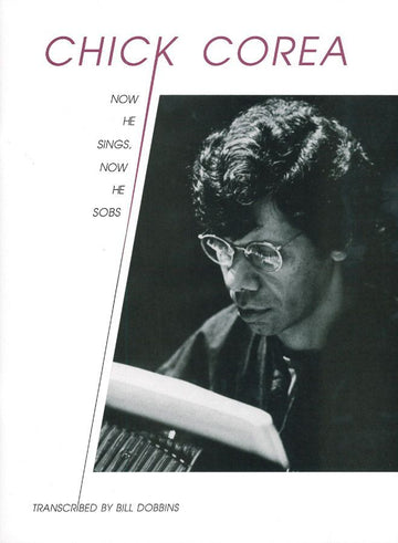 Corea Chick - Now He Sings Now He So - Transcribed By Bill Dobbins - Piano