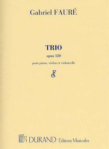 Faure - Trio Op 120 - Violon Violoncelle Et Piano