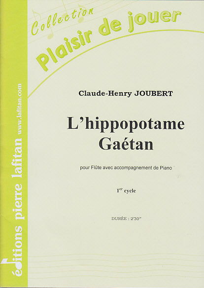 Lafitan Joubert CLAUDE-henry - L'hippopotame Gaetan - Flute / Piano