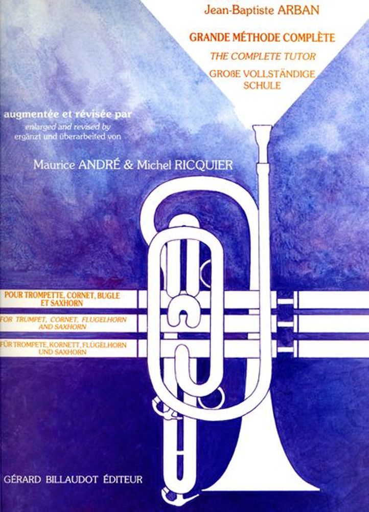Billaudot Arban Jean-Baptiste - Grande Methode Complete Pour Trompette Cornet Bugle & Saxhorn
