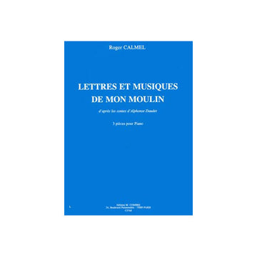 Calmel - LETTRES-musique De Mon Moulin - Piano