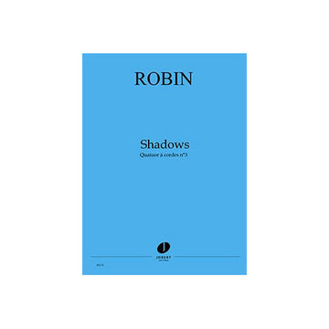 Robin - Shadows (quatuor À Cordes N°3) - Quatuor À Cordes