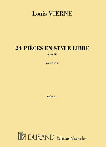 VIERNE L. - 24 PIECES EN STYLE LIBRE OPUS 31 VOL. 1 - ORGUE