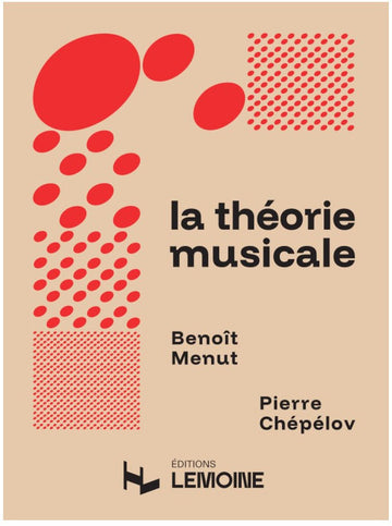 La Théorie Musicale - Menut, Chepelov