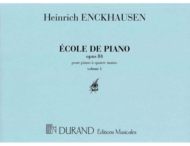Enckhausen H. - Ecole De Piano Opus 84 N 1 et 2 Vol 1 - Piano